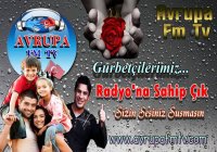  Avrupa Radyo Televizyon Kurumundan ( Avrupa FM TV ) Sevgiler